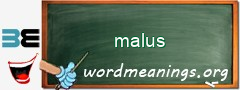 WordMeaning blackboard for malus